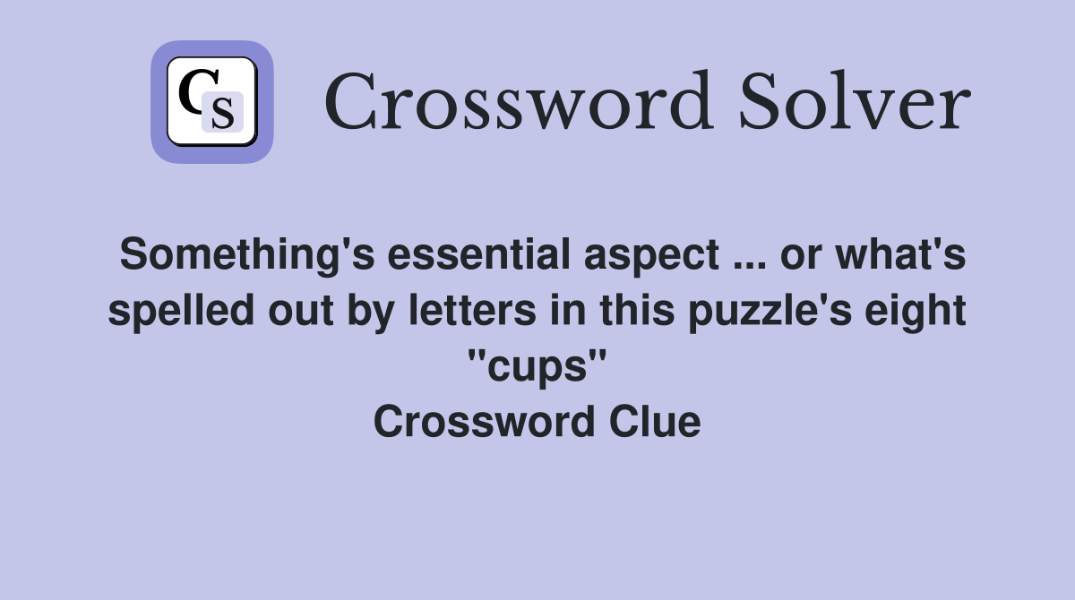 Something's essential aspect or what's spelled out by letters in